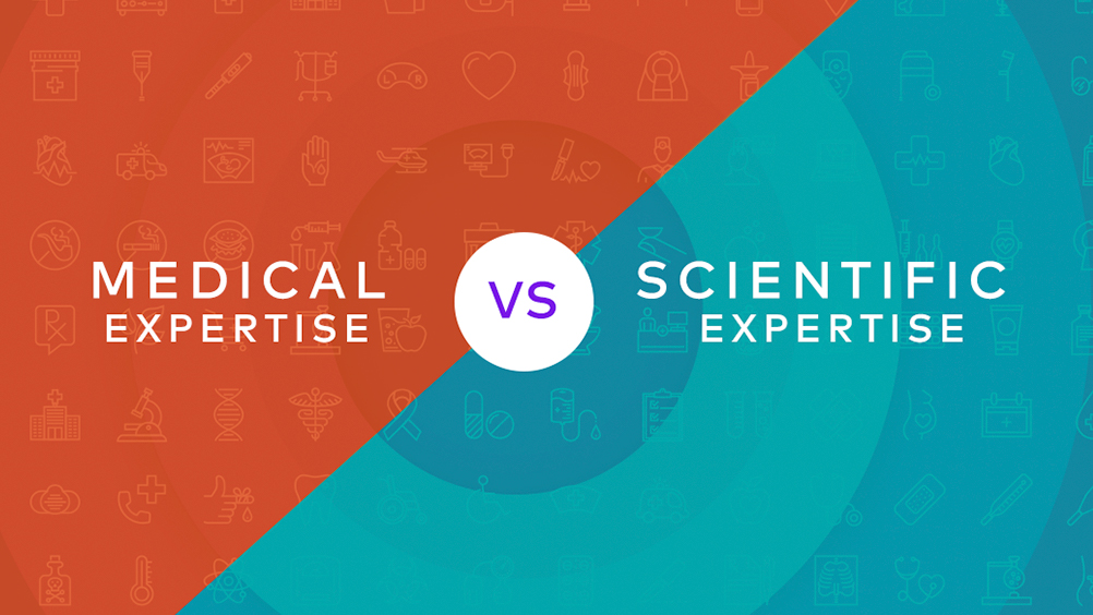 The Differences Between Medical and Scientific Expertise. What The Healthtech Industry Should Know.