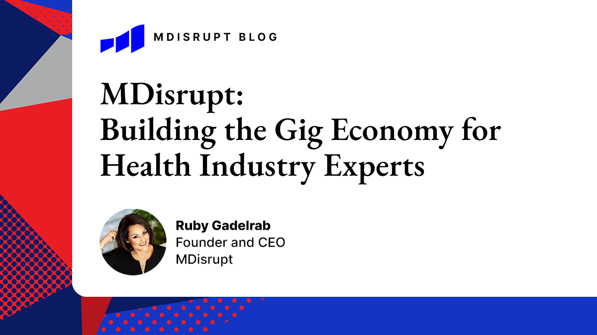 MDisrupt—building the gig economy for health industry experts 1