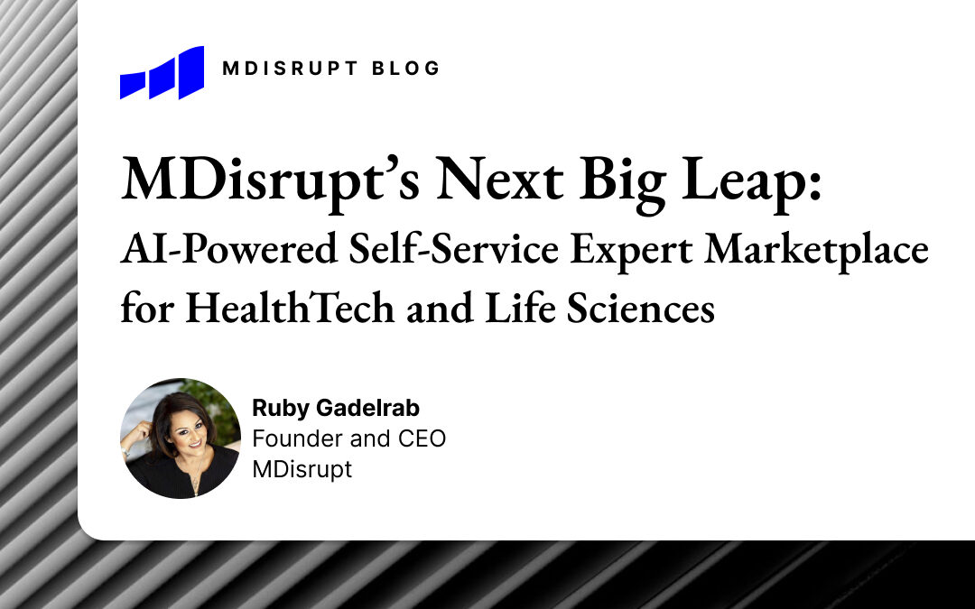 MDisrupt’s Next Big Leap: AI-Powered Self-Service Expert Marketplace for HealthTech and Life Sciences