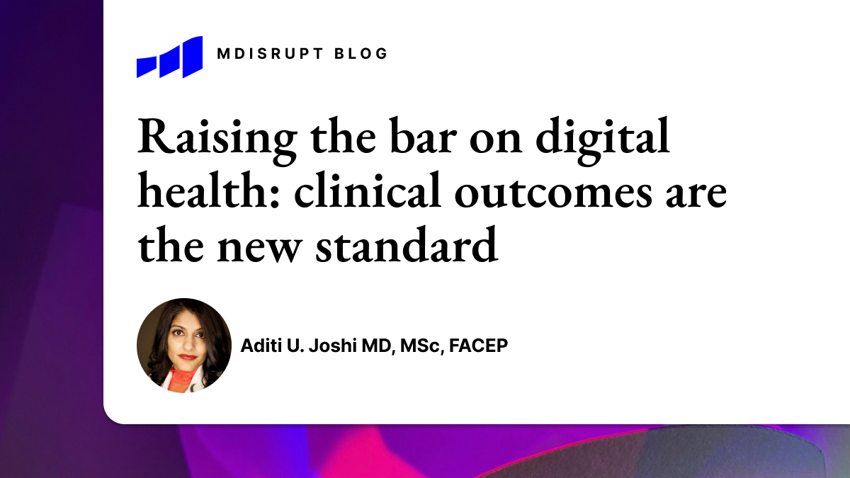 <strong>Raising the Bar on Digital Health: Clinical Outcomes are the New Standard</strong> 1