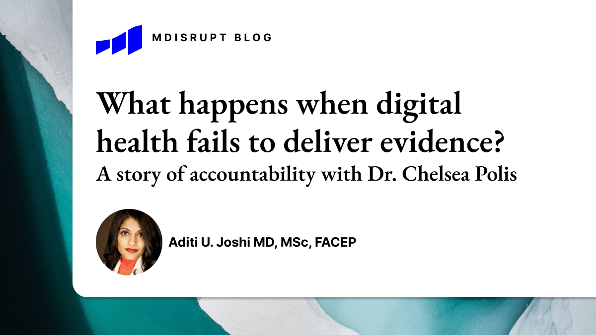 <strong>What Happens when Digital Health Fails to Deliver Evidence? A Story of Accountability with Dr. Chelsea Polis</strong> 1