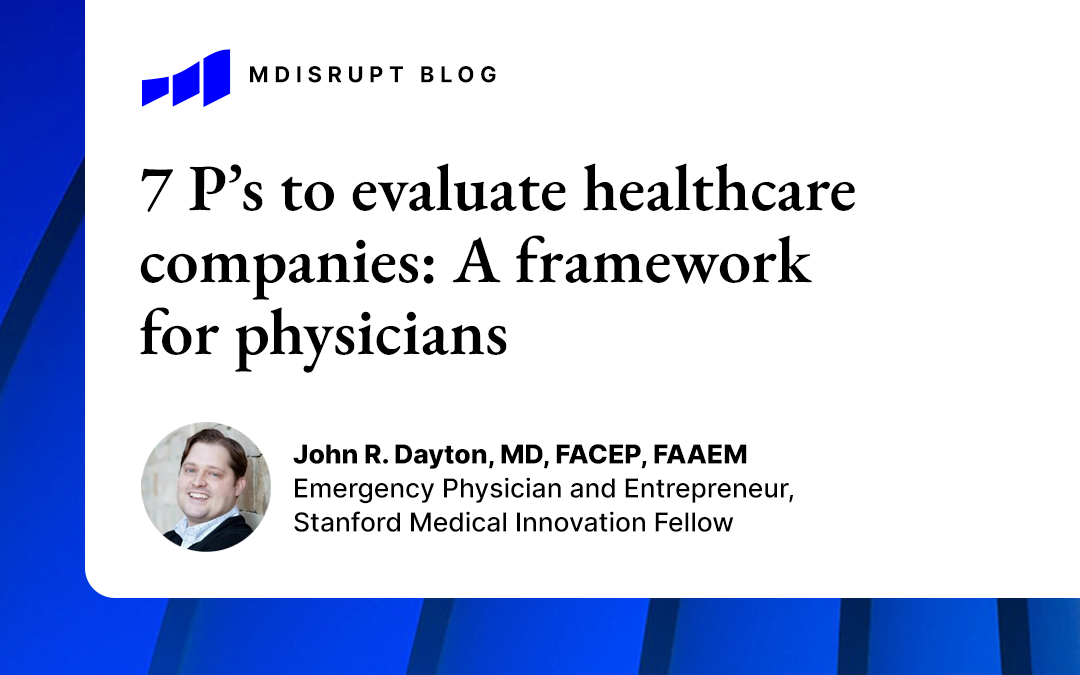 7 P’s to evaluate healthcare companies: A framework for physicians
