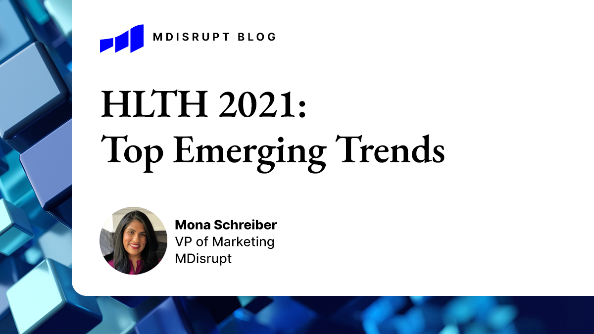 6 Big Themes from HLTH 2021 1