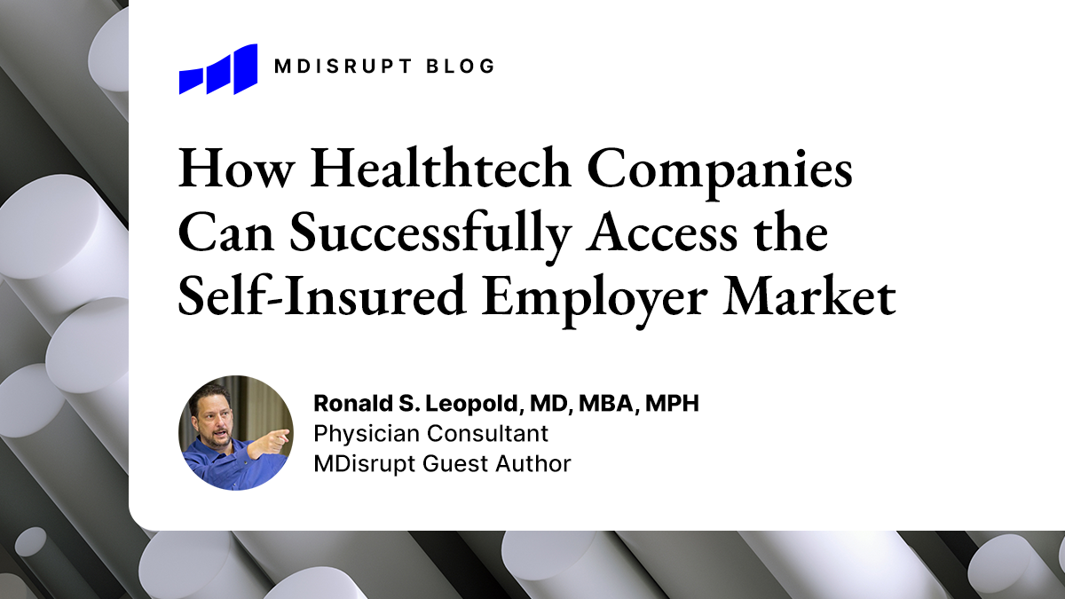 How Healthtech Companies Can Successfully Access the Self-Insured Employer Market 3