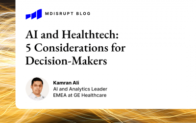 AI In Healthcare: 5 Considerations for Decision-Makers