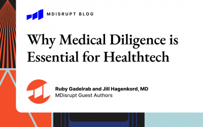 Why medical diligence is essential for healthtech