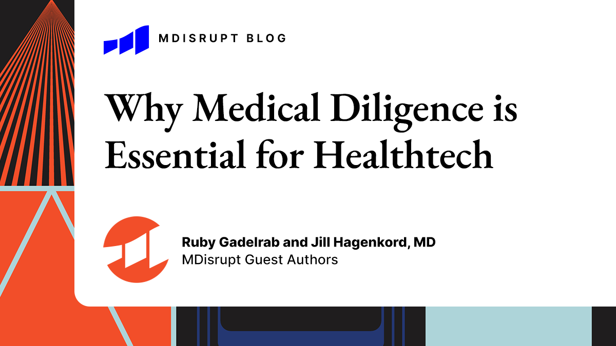 Why medical diligence is essential for healthtech 1
