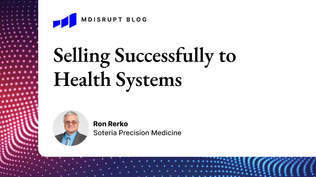 How can digital health innovators successfully sell to health systems? 1