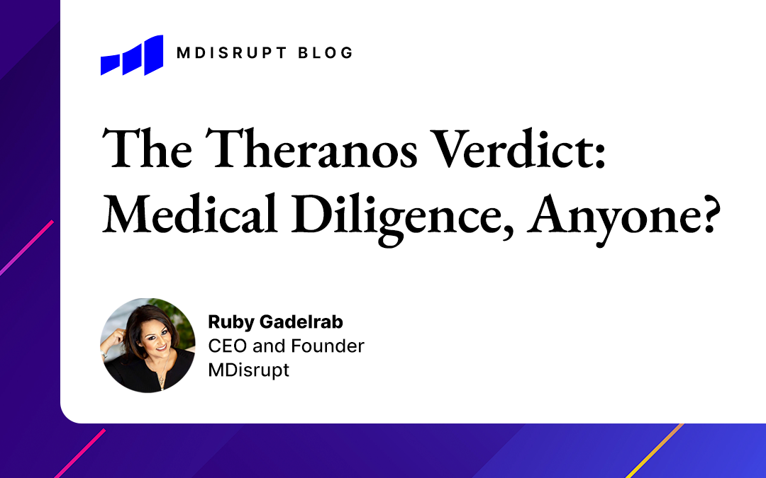 The Theranos Verdict: In Healthcare, Money Should Follow Science