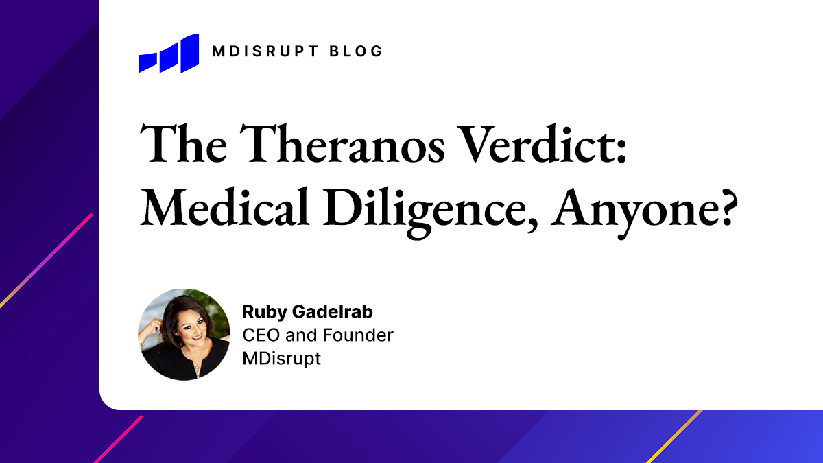 The Theranos Verdict: In Healthcare, Money Should Follow Science 1