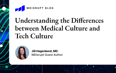 Understanding the Differences between Medical Culture and Tech Culture