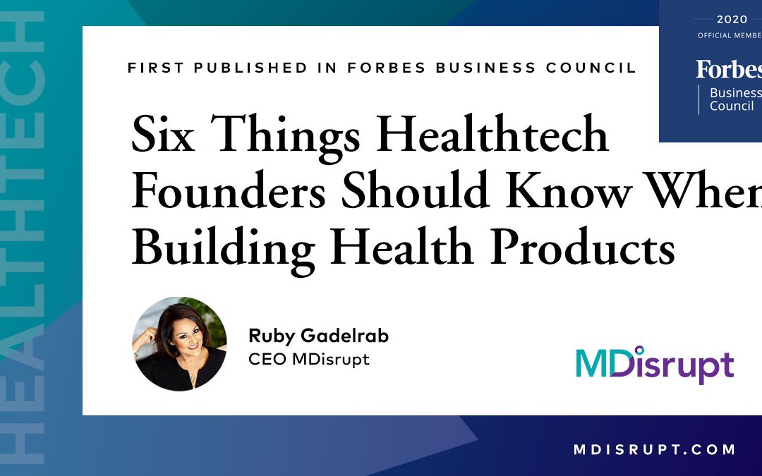 Six Things Healthtech Founders Should Know When Building Health Products